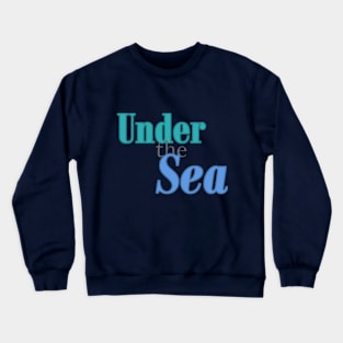 Under the Sea Crewneck Sweatshirt